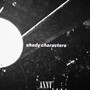 Shady Characters (Explicit)