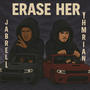 Erase Her (feat. JaBrell) [Explicit]