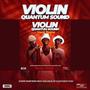 Violin quantum sound vocal mix (feat. Sizwe nineteen & Dumza) [Radio Edit]