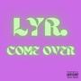 Come Over (Explicit)