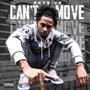 Can't Move (Explicit)