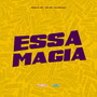 Essa Magia (Explicit)