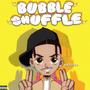 Bubble Shuffle (Explicit)