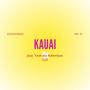 KAUAI (feat. Yeshara Robertson) [Explicit]