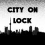 City On Lock (Explicit)