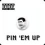 Pin 'Em Up (Explicit)