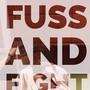 Fuss And Fight