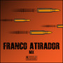 Franco Atirador (Explicit)