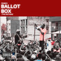 Ballot Box (The Anthem) [Explicit]