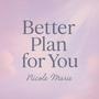 Better Plan For You