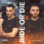 RIDE OR DIE (Explicit)