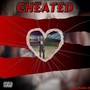 Cheated (Explicit)