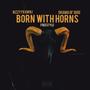 Born With Horns (Freestyle) [Explicit]