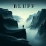 Bluff (Explicit)