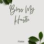 bless my hustle (Explicit)