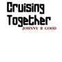 Cruising Together (Explicit)