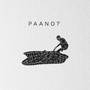 Paano?