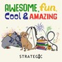 Awesome, Fun, Cool & Amazing