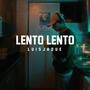 Lento Lento (Explicit)