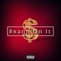 Brand On It (Explicit)