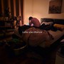 Juste Une Chance (Explicit)