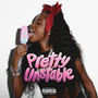 Pretty Unstable (Explicit)