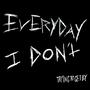 everyday i don't (demo)