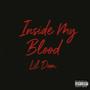 Inside My Blood (Explicit)