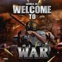 Welcome To War (Explicit)