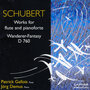 Schubert - Works For Flute And Pianoforte/Wanderer-Fantasy D 760