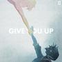 Give You Up