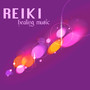 Reiki Healing Music - Relaxing Songs With Sounds of Nature Sounds for Relaxation