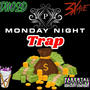 Monday Night Trap (feat. MLB Kutthroat, 3xZae & TMO2D) [Explicit]