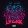 Love Is A Drug (feat. Young Jye) [Explicit]