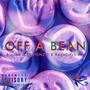 Off A Bean (feat. Fonzo & RageCitySteve) [Explicit]