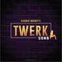 Twerk Song (Radio Edit)