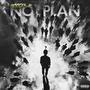 No Plan (Explicit)