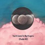 You'll Listen To My Prayers (Psalm 102)