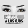 Mírame a los Ojos (Acústico)