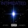 Intimidated (feat. Dezzytrill) [Explicit]