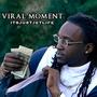 Viral Moment FreeStyle (Explicit)