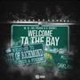 Welcome Ta The Bay (feat. E-Dubb1) [Explicit]