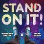 Stand On It (feat. Wapp Daddy)