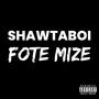 Fote Mize (Explicit)