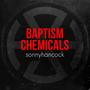 BAPTISM CHEMICALS