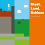 Stadt, Land, Schluss