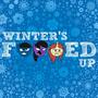 Winter's ****ed Up (feat. Nowacking & EileMonty) [Explicit]