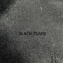 Black Tears (Explicit)