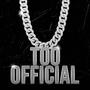 Too Official (feat. Kindu) [Explicit]