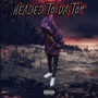 Headed to the Top (Explicit)